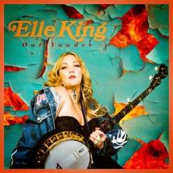 Elle King - Out Yonder